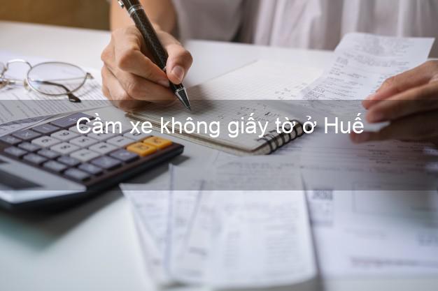 Cầm xe không giấy tờ ở Huế