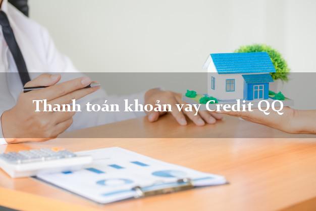 Thanh toán khoản vay Credit QQ