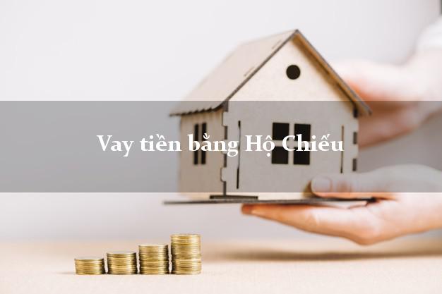 Vay tiền bằng Hộ Chiếu